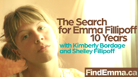 The Search for Emma Fillipoff - 10 Years, with Kimberly Bordage and Shelley Fillipoff (2022)